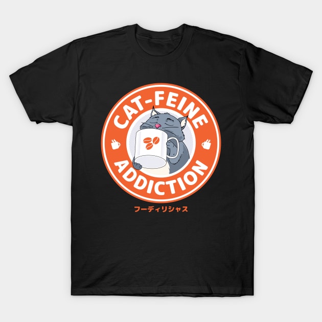 Foodilicious - Cat Caffeine Addiction Coffee T-Shirt by zeroaxis